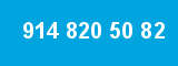 914 820 50 82